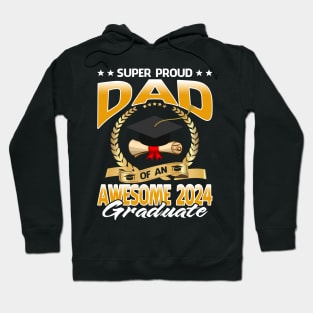 Super Proud Dad Of An Awesome 2024 Graduate Hoodie